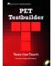 PET Testbuilder + key + CD / Английски език - ниво B1 (Помагало за сертификатен изпит) - 1t