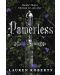 Powerless (Lauren Roberts) - 1t