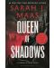 Queen of Shadows (Throne of Glass, Book 4) - 1t
