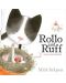 Rollo and Ruff and the Little Fluffy Bird - 1t