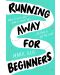 Running Away for Beginners - 1t