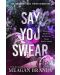 Say You Swear - 1t