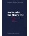 Seeing with the Mind’s Eye. Essays on Philosophy, Society and Literature - 1t