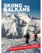 Skiing the Balkans. Fifty backcountry descents in Bulgaria - 1t
