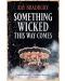 Something Wicked This Way Comes - 1t