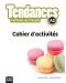 Tendances Methode de francais A2: Cahier d'activites / Тетрадка по френски език (ниво A2) - 1t