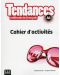 Tendances A1: Cahier d'activites / Тетрадка по френски език за 8. - 12. клас (ниво A1) - 1t