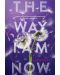 The Way I Am Now (Simon & Schuster) - 1t