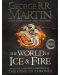 The World of Ice and Fire. The Untold History of Westeros and the Game of Thrones - 1t