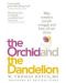 The Orchid and the Dandelion - 1t
