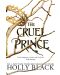 The Cruel Prince (The Folk of the Air) - 1t