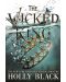 The Wicked King. The Folk of the Air 2 (Trade Paperback) - 1t