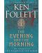 The Evening and the Morning: The Prequel to The Pillars of the Earth, A Kingsbridge Novel - 1t