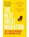 The Next Great Migration: The Story of Movement on a Changing Planet - 1t