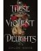 These Violent Delights (Edition 2021) - 1t