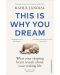 This Is Why You Dream: What your sleeping brain reveals about your waking life - 1t