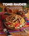 Tomb Raider: The Official Cookbook and Travel Guide - 1t