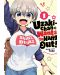 Uzaki-chan Wants to Hang Out, Vol. 1 - 1t