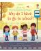 Very First Questions and Answers: Why do I have to go to school? - 1t