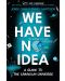 We Have No Idea: A Guide to the Unknown Universe - 1t