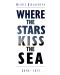 Where the Stars Kiss the Sea - 1t