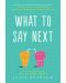 What to Say Next - 1t