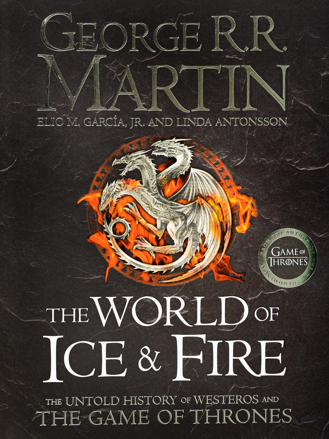 The World of Ice and Fire. The Untold History of Westeros