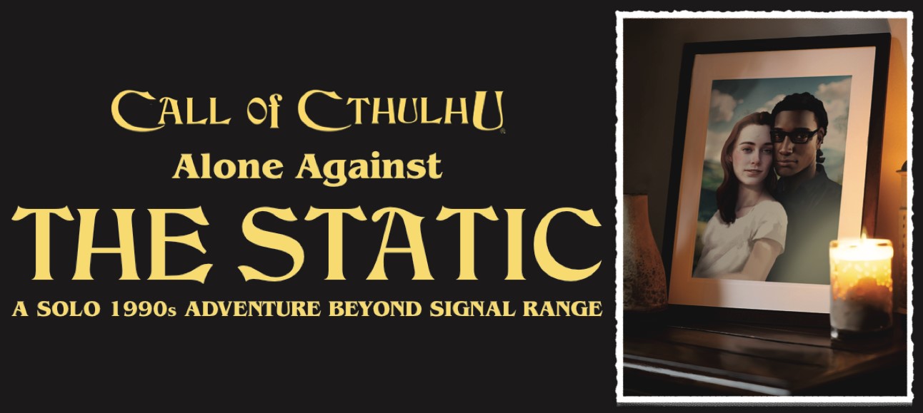 Ролева игра Call of Cthulhu RPG: Alone Against the Static